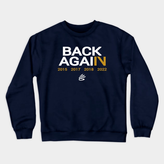 Steph Curry Back Again Crewneck Sweatshirt by ARRIGO